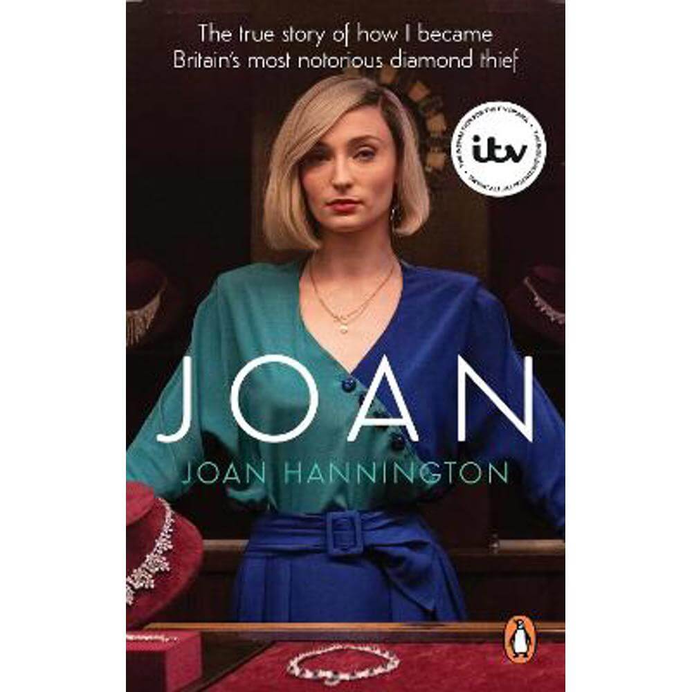 Joan: The true story of how I became Britain's most notorious diamond thief (Paperback) - Joan Hannington